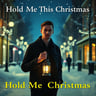 Hold Me This Christmas