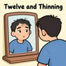 Twelve and Thinning