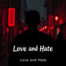 Love and Hate