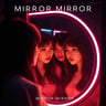 Mirror Mirror