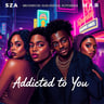 Addicted to You