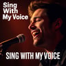 Sing With My Voice