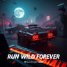 Run Wild Forever