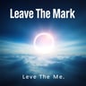 Leave The Mark