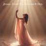 Jesus, I Love You More Each Day