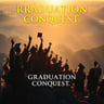 Graduation Conquest