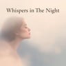 Whispers In The Night
