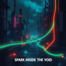 Spark Inside The Void