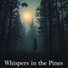 Whispers in the Pines