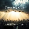 I Will Trust You