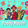 Poddy Mouth!