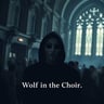Wolf in the Choir