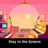 Stay in the Groove
