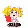 A-U-D-R-E-Y French Fries