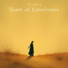Tears of Loneliness
