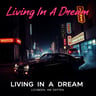 Living In A Dream
