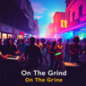 On The Grind