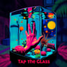 Tap the Glass