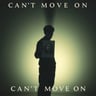 Can't Move On