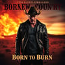 Born to Burn