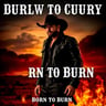 Born to Burn