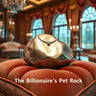 The Billionaire's Pet Rock