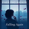 Falling Again