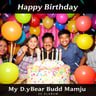 Happy Birthday My Dear Budi Manju