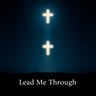 Lead Me Through