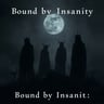 Bound by Insanity