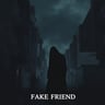 Fake Friend