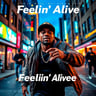 Feelin' Alive