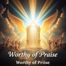 Worthy of Praise