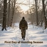 First Day of Hunting Season