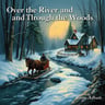 Over the River and Through the Woods