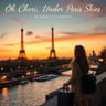 Oh Cheri Under Paris Skies