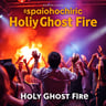 Holy Ghost Fire