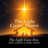 The Light Came Down