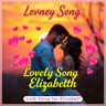 Lovely Song for Elizabeth
