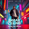 Break the Ceiling