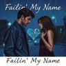 Failin' My Name