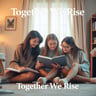 Together We Rise