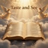 Taste and See