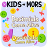 Decimals Come Alive