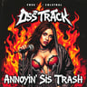 Annoyin' Sis Trash