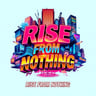 Rise From Nothing