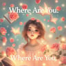 Where Are You