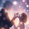 Murmurs of Love