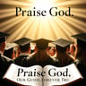 Praise God, Our Guide Forever True