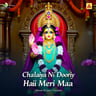 Chhaliya Ni Doriya Hai Meri Maa